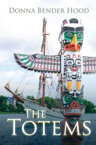 Title: The Totems, Author: Donna Bender Hood