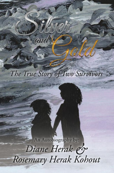 Silver and Gold: The True Story of Two Survivors
