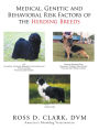 Medical, Genetic and Behavioral Risk Factors of the Herding Breeds