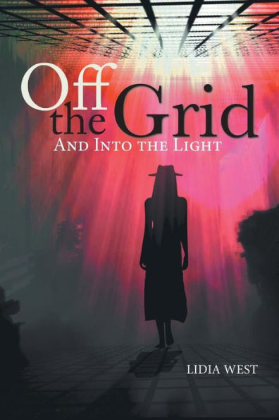 Off the Grid: And Into Light