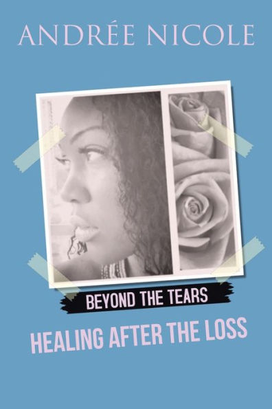 Beyond the Tears: Healing After Loss