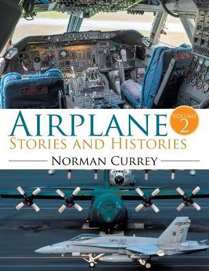 Airplane Stories and Histories: Volume 2