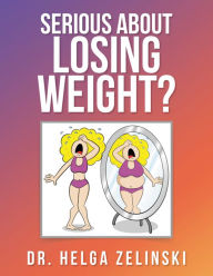 Title: Serious About Losing Weight?, Author: Helga Zelinski