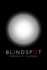 Title: Blindspot, Author: Edward W. Pluemer