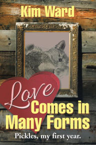 Title: Love Comes in Many Forms, Author: Kim Ward