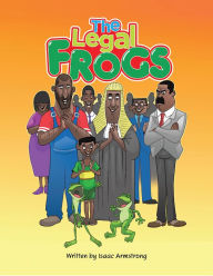 Title: The Legal Frogs, Author: Isaac Armstrong