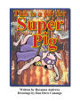 This Is a Job for Super Pig