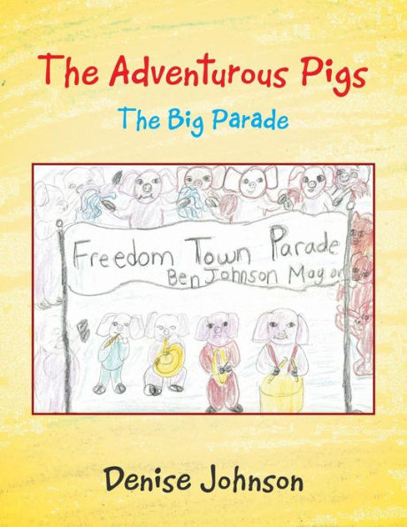 The Adventurous Pigs: Big Parade