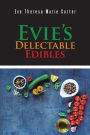 Evie's Delectable Edibles