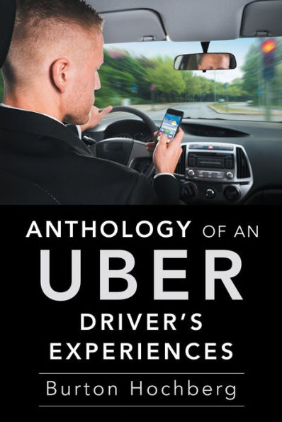 Anthology of an Uber Driver'S Experiences