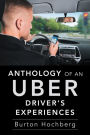 Anthology of an Uber Driver'S Experiences