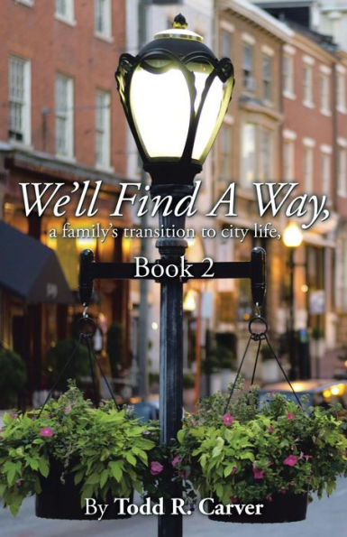 We'll Find A Way: Family's Transition to City Life, Book 2