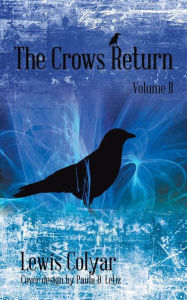 Title: The Crows Return, Author: Lewis L Colyar