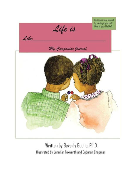 Life is Like____: Companion Journal Like a Tootsie-Roll(c) Lollipop: The Adventures of Sib and Bib.