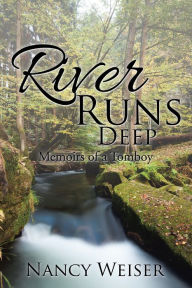 Title: River Runs Deep: Memoirs of a Tomboy, Author: Bernd Hölscher