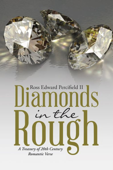 Diamonds in the Rough: A Treasury of 20Th Century Romantic Verse