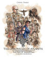 The Chronicles of Atlantis: A Graphic Compendium