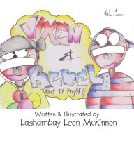 Title: Vixen & Rebel: Get It Right!, Author: Lashambay Leon Mckinnon