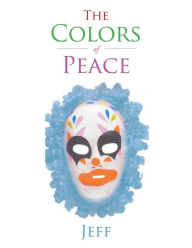 Title: The Colors of Peace, Author: Jeff