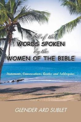 All of the Words Spoken by Women Bible