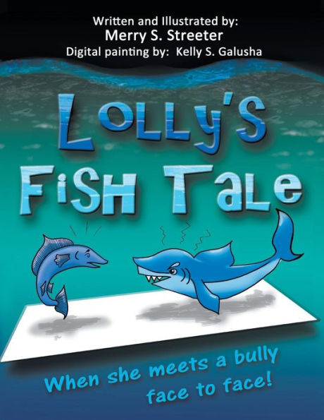 Lolly's Fish Tale: When She Meets A Bully Face To Face