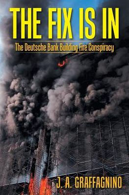 The Fix Is In: Deutsche Bank Building Fire Conspiracy