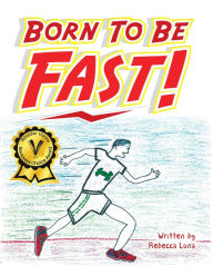 Title: Born to Be Fast!, Author: Rebecca Luna