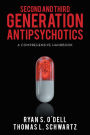 Second and Third Generation Antipsychotics: A COMPREHENSIVE HANDBOOK