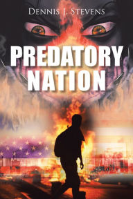 Title: Predatory Nation, Author: Dennis J. Stevens