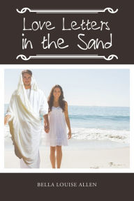 Title: Love Letters in the Sand: Ayla'S Faith, Author: Bella Louise Allen