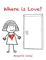 Title: Where Is Love?, Author: Margarite Camaj