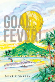 Title: Goal Fever!, Author: Mike Conklin