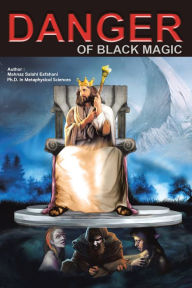 Title: Danger of Black Magic, Author: Mahnaz Salahi Esfahani