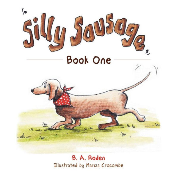 Silly Sausage: Book One