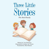 Title: Three Little Stories: The Seal Family, Author: Liza J. Schoeman