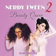 Title: Nerdy Tween 2 Beauty Queen, Author: Poppy Rivers