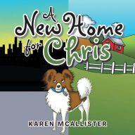 Title: A New Home for Chris, Author: Karen McAllister