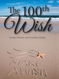 Title: The 100th Wish, Author: Sandra Brown