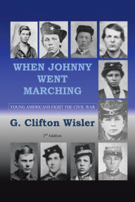 Title: When Johnny Went Marching, Author: G. Clifton Wisler