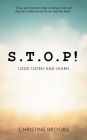 S.T.O.P!: Look Listen and Learn