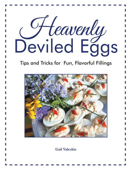 Heavenly Deviled Eggs: Tips and Tricks for Fun, Flavorful Fillings