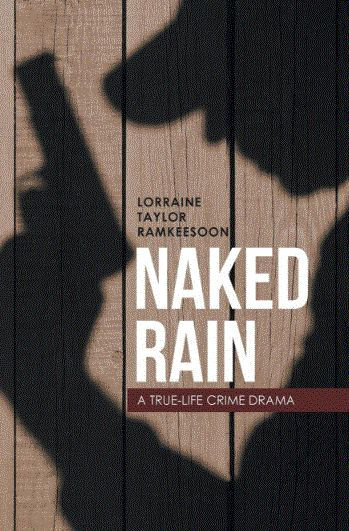 Naked Rain: A True-Life Crime Drama