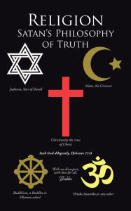 Title: Religion Satan'S Philosophy of Truth, Author: Bubba