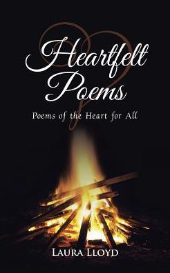 Heartfelt Poems: Poems of the Heart for All