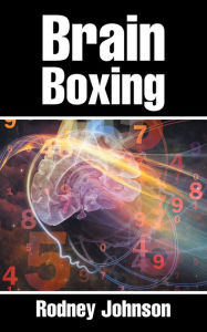 Title: Brain Boxing, Author: Rodney Johnson