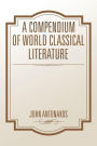 A Compendium of World Classical Literature