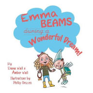 Title: Emma Beams During a Wonderful Dream!, Author: Dana Wall