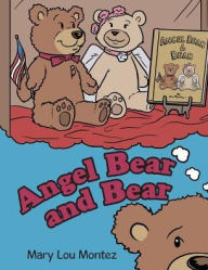 Title: Angel Bear and Bear, Author: Mary Lou Montez