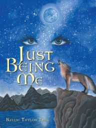 Title: Just Being Me, Author: Kellie Taylor Hall