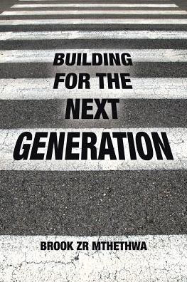 BUILDING FOR THE NEXT GENERATION